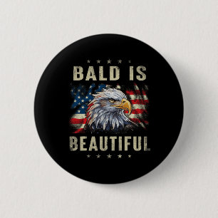 Bald Is Beautiful 4th Of July Independence Day Ame 6 Cm Round Badge
