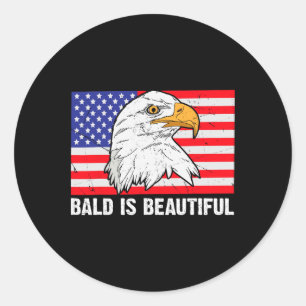 Bald Is Beautiful 4th Of July Independence Day Bal Classic Round Sticker