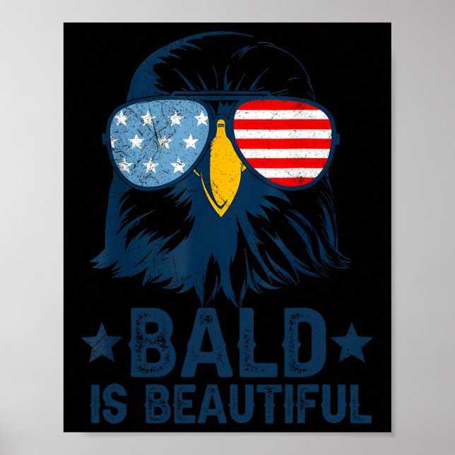 Bald Is Beautiful 4th Of July Independence Day Bal Poster (Front)