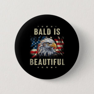Bald Is Beautiful 4th Of July Independence Day Eag 6 Cm Round Badge