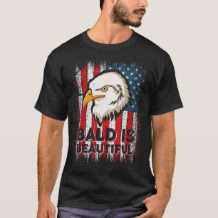 Bald Is Beautiful 4th of July Independence Day T-Shirt