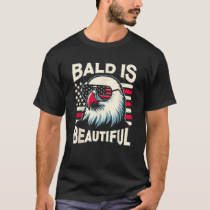 Bald is Beautiful 4th of July USA Patriotic Funny T-Shirt
