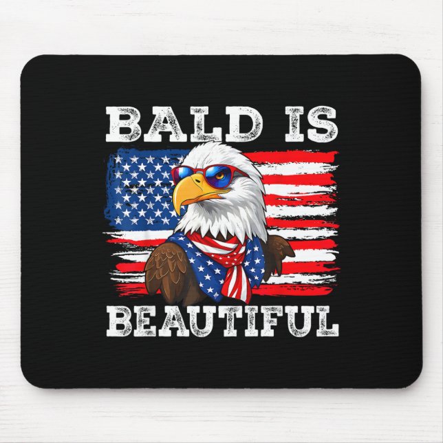 Bald is beautiful bald eagle 4th of july mouse mat (Front)