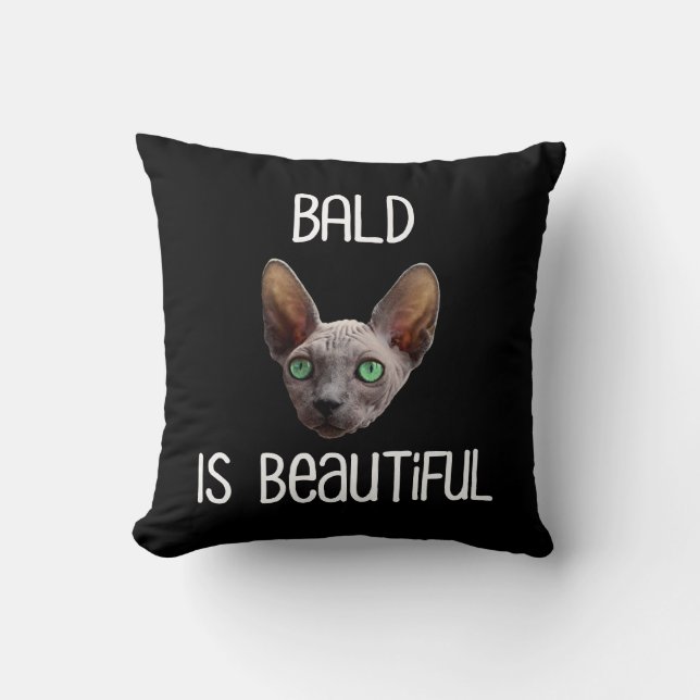 Bald Is Beautiful Cute Hairless Sphynx Cat Cushion (Front)