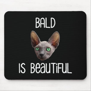Bald Is Beautiful Cute Hairless Sphynx Cat Mouse Mat