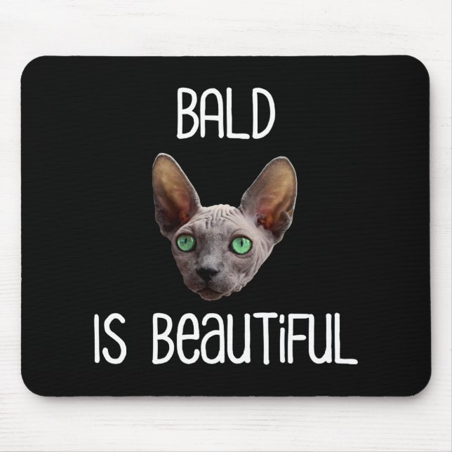 Bald Is Beautiful Cute Hairless Sphynx Cat Mouse Mat (Front)