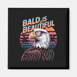 Bald Is Beautiful Eagle Funny 4th Of July Magnet