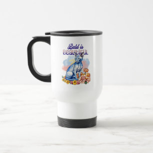 Bald is Beautiful   Hairless Cat Travel Mug