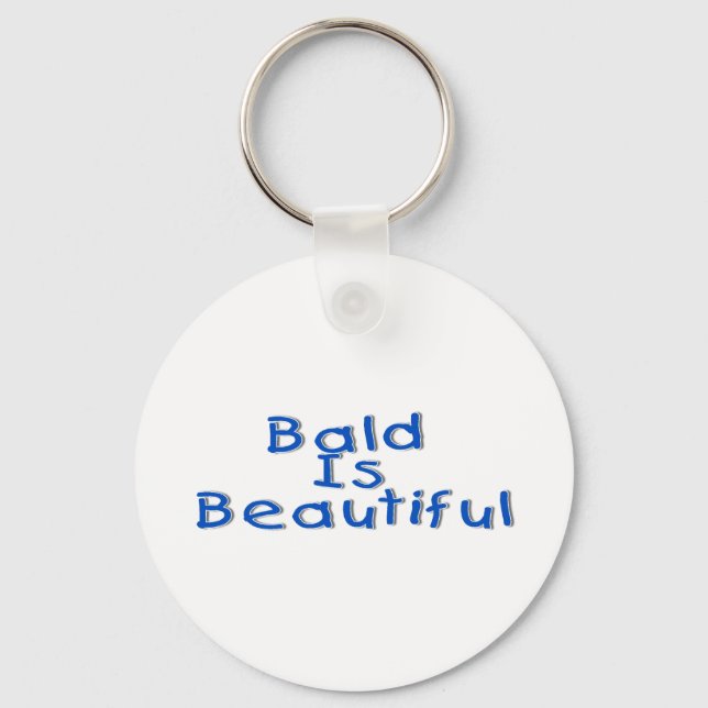 Bald Is Beautiful Key Ring (Front)