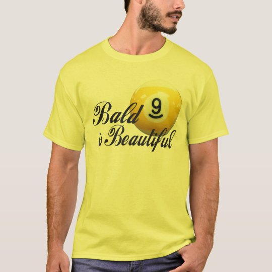 Bald is Beautiful T-Shirt