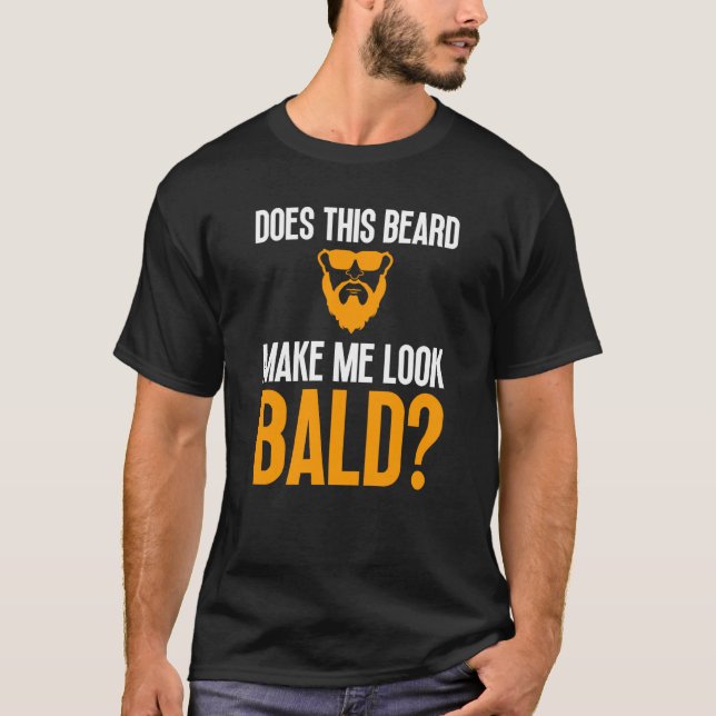 Bald Men Beard Man Hair Loss Balding Dad Baldness  T-Shirt (Front)