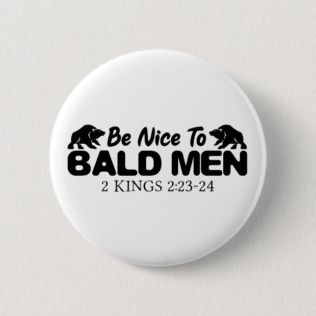 Bald Men Christian Bible Verse 6 Cm Round Badge (Front)