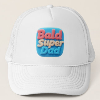 Bald Super Dad Trucker Hat