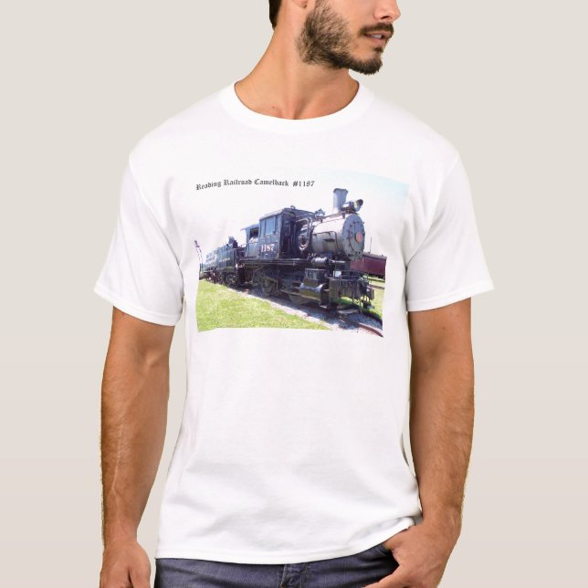 Baldwin Built Reading Railroad Camelback  #1187 T-Shirt (Front)