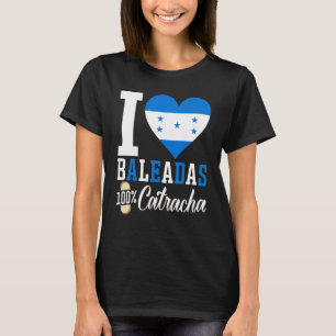Baleada Honduran Food Comida Honduras Flag Catrach T-Shirt