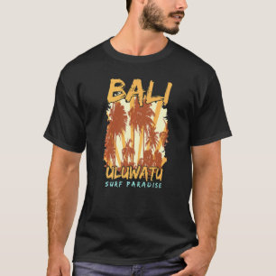 Bali Surf Paradise Uluwatu Indonesia  Bali T-Shirt