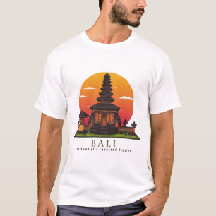 Bali: The Land of a Thousand Temples T-Shirt