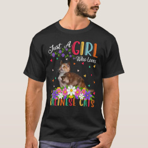 Balinese Cat  Just A Girl Who Loves Balinese Cats T-Shirt