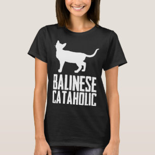 Balinese cataholic 1 T-Shirt