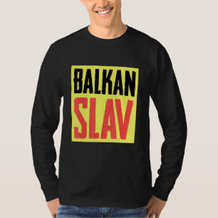 Balkan Slav Bosnian Serbia Saying Sfrj 1 T-Shirt