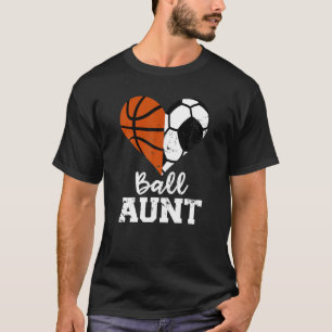 Ball Aunt Heart Funny Soccer Basketball Aunt T-Shirt