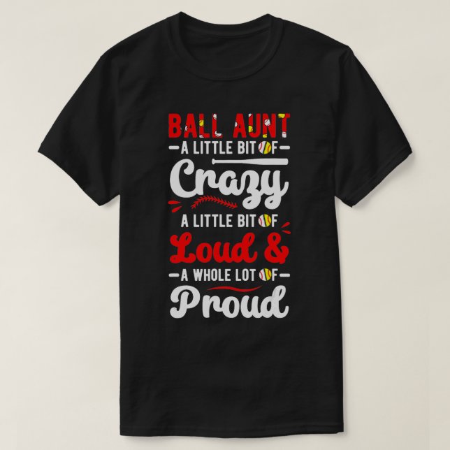 Ball Aunt Loud Baseball Softball Aunt Of Ballers  T-Shirt (Design Front)