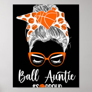 Ball Auntie So Proud Basketball Aunt Basketball Pl Poster