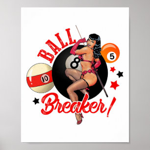 Ball Breaker Funny Pool Player Billiard Lover Bill Poster