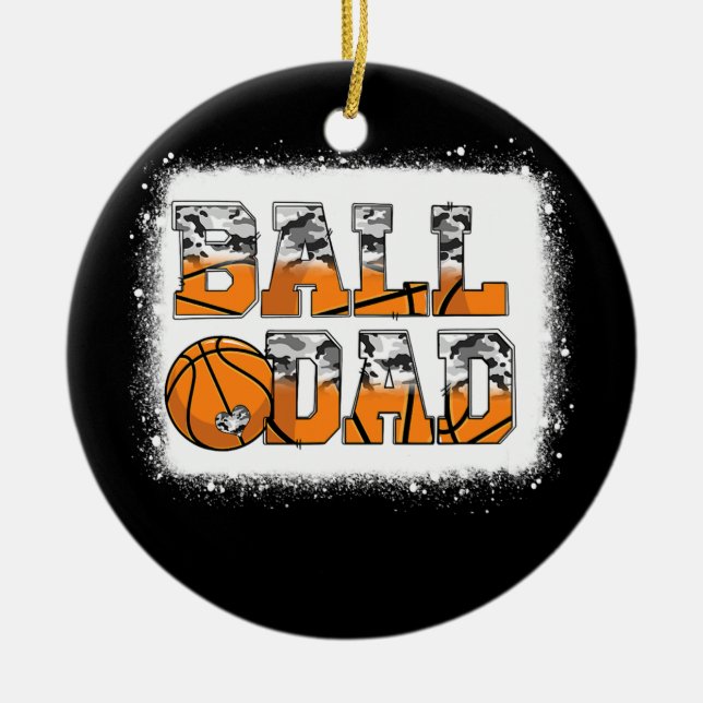 Ball Dad Basketball Dad Camo Game Day Funny Ceramic Tree Decoration (Front)