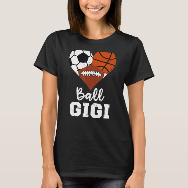 Ball Gigi Heart  Soccer Basketball Football Gigi T-Shirt (Front)