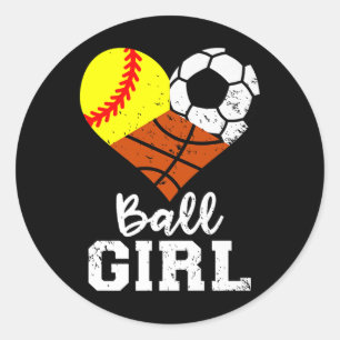 Ball Girl Funny Softball Soccer Basketball Girl Pr Classic Round Sticker