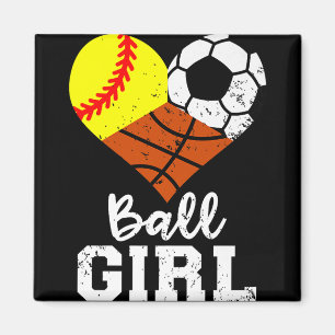 Ball Girl Funny Softball Soccer Basketball Girl Pr Magnet