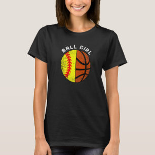Ball Girl Softball Basketball Player T-Shirt