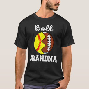 Ball Grandma Football Softball Grandma T-Shirt