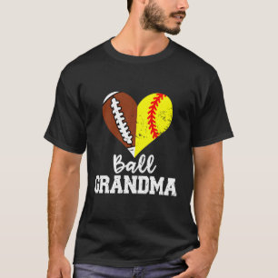 Ball Grandma Funny Football Softball Grandma T-Shirt