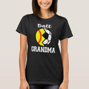 Ball Grandma  Soccer Softball Grandma T-Shirt