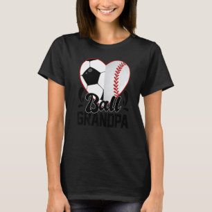 Ball Grandpa Heart  Soccer Baseball Softball Grand T-Shirt