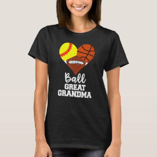 Ball Great Grandma Heart Softball Basketball Foot T-Shirt