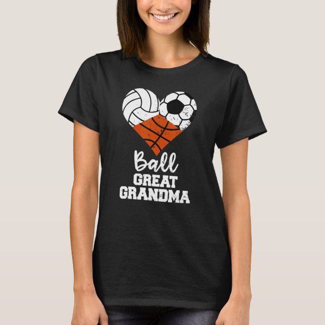 Ball Great Grandma Heart  Volleyball Soccer Basket T-Shirt (Front)