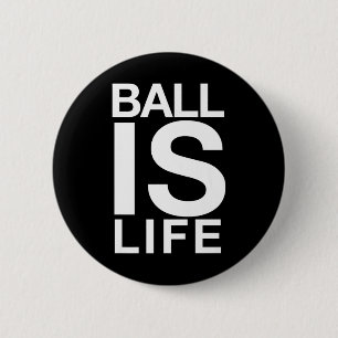 Ball Is Life Logo For Basketball Fans And Players 6 Cm Round Badge