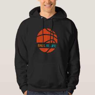 Ball Is Life Sports League Team Players Play Baske Hoodie