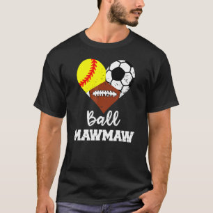 Ball Mawmaw Heart Softball Soccer Football Maw Ma T-Shirt