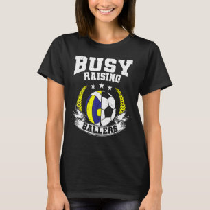 Ball Mom Dad Busy Raising Ballers Soccer Volleybal T-Shirt