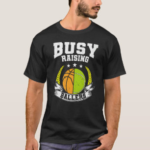 Ball Mom Dad Busy Raising Ballers Tennis Basketbal T-Shirt