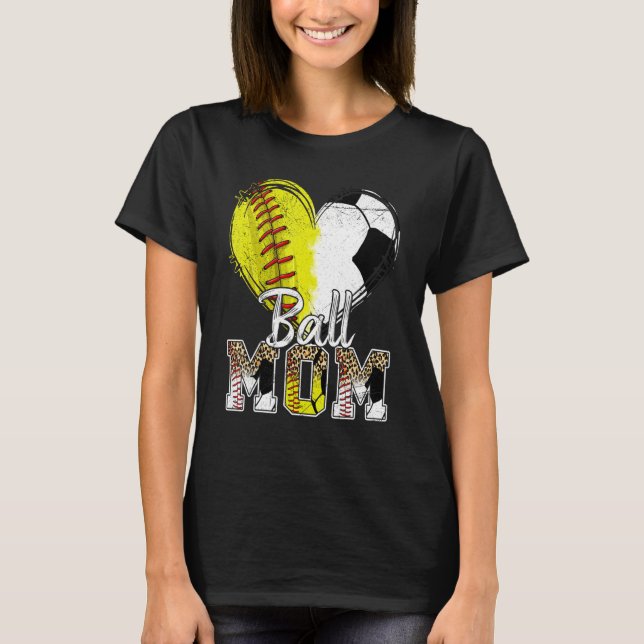 Ball Mom Heart Softball Soccer Sport Women Mother  T-Shirt (Front)