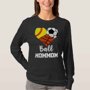 Ball Mommom Heart Softball Soccer Basketball Mum T-Shirt