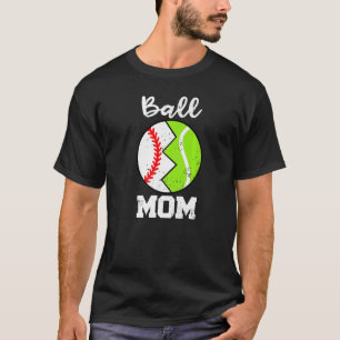Ball Mum  Baseball Tennis Player Mum T-Shirt