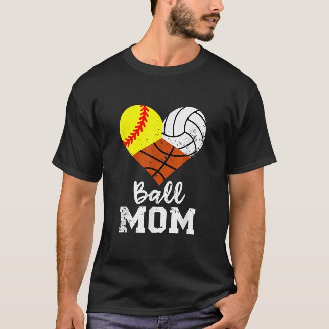 Ball Mum Funny Softball Volleyball Basketball Mum  T-Shirt (Front)