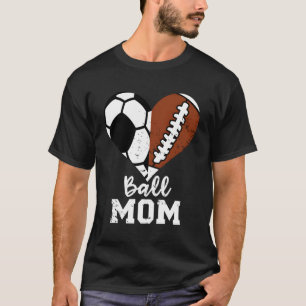 Ball Mum He Football Soccer Mum T-Shirt
