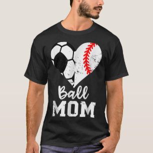 Ball Mum Heart Funny Baseball Soccer Mother's Day  T-Shirt